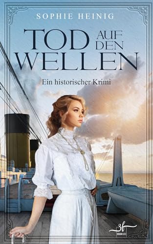 Tod auf den Wellen: Ein historischer Krimi