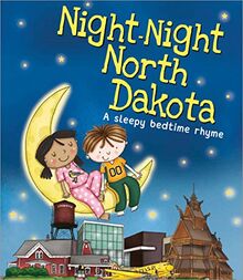 Night-Night North Dakota (A Sleepy Bedtime Rhyme)