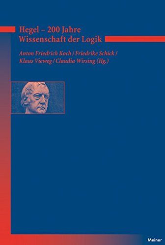 Hegel - 200 Jahre Wissenschaft der Logik (Deutsches Jahrbuch Philosophie)