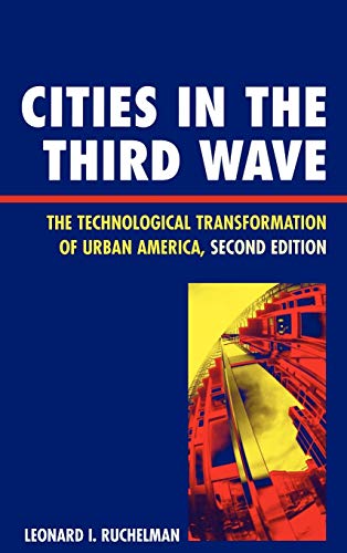 Cities in the Third Wave: The Technological Transformation of Urban America, Second Edition