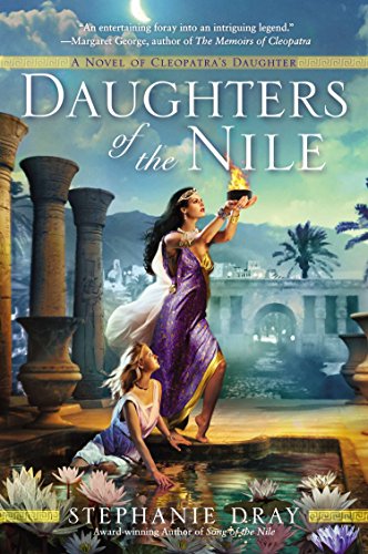 Daughters of the Nile (Cleopatra's Daughter Trilogy, Band 3)