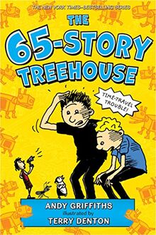 The 65-Story Treehouse: Time Travel Trouble! (13 Story Treehouse)