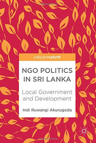 NGO Politics in Sri Lanka: Local Government and Development