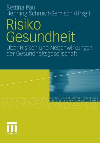 Risiko Gesundheit: Über Risiken und Nebenwirkungen der Gesundheitsgesellschaft (German Edition)