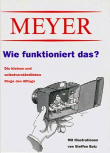 Meyer, Wie funktioniert das?