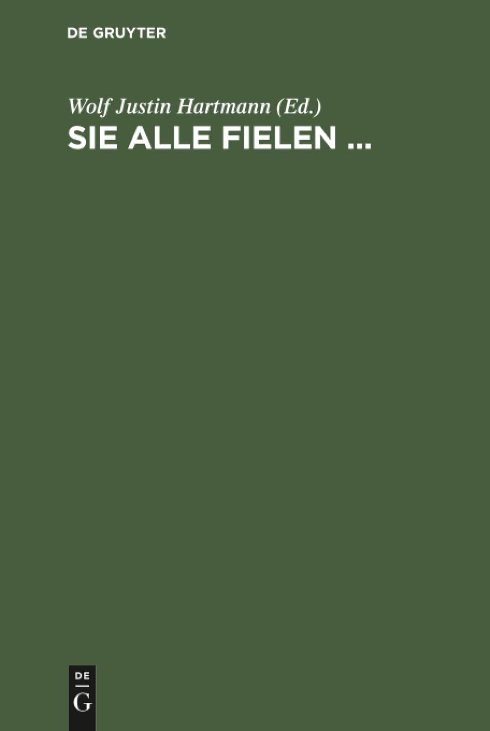 Sie alle fielen ...