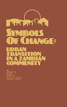 Symbols of Change: Urban Transition in a Zambian Community (Modern Sociology)