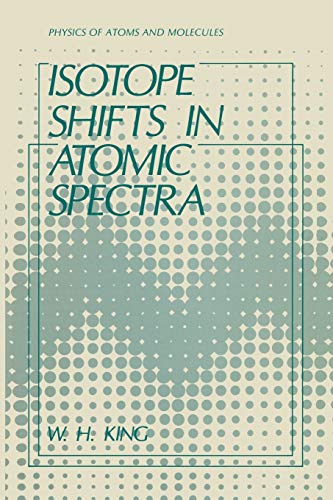 Isotope Shifts in Atomic Spectra (Physics of Atoms and Molecules)