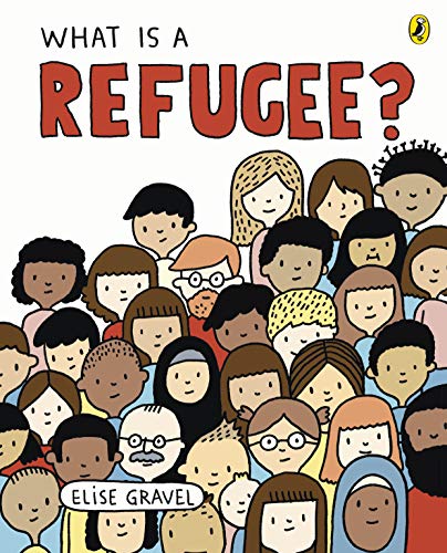 Elise Gravel What Is A Refugee?, Bilderbuch