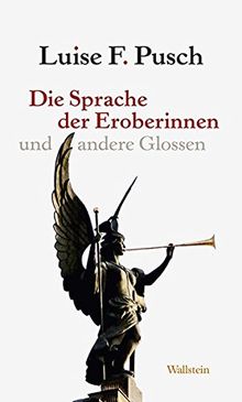 Die Sprache der Eroberinnen: und andere Glossen