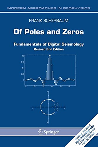Of Poles and Zeros: Fundamentals of Digital Seismology (Modern Approaches in Geophysics, Band 15)