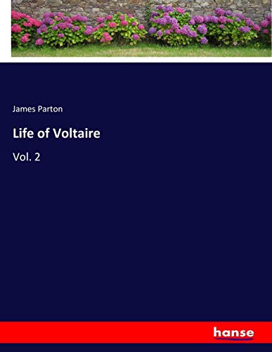 Life of Voltaire: Vol. 2