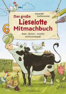 Das große Lieselotte Mitmachbuch: Rate-, Rechen-, Schreib- und Ausmalspaß