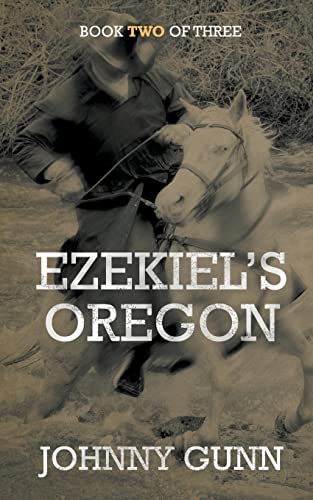 Ezekiel's Oregon (Ezekiel's Journey, Band 2)