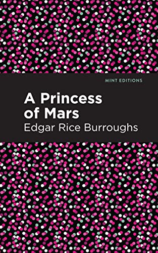 A Princess of Mars (Mint Editions―Scientific and Speculative Fiction)