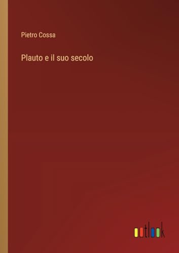 Plauto e il suo secolo