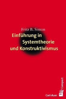 Einführung in Systemtheorie und Konstruktivismus