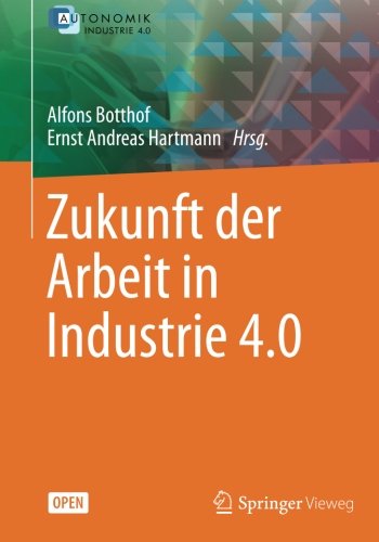 Zukunft der Arbeit in Industrie 4.0