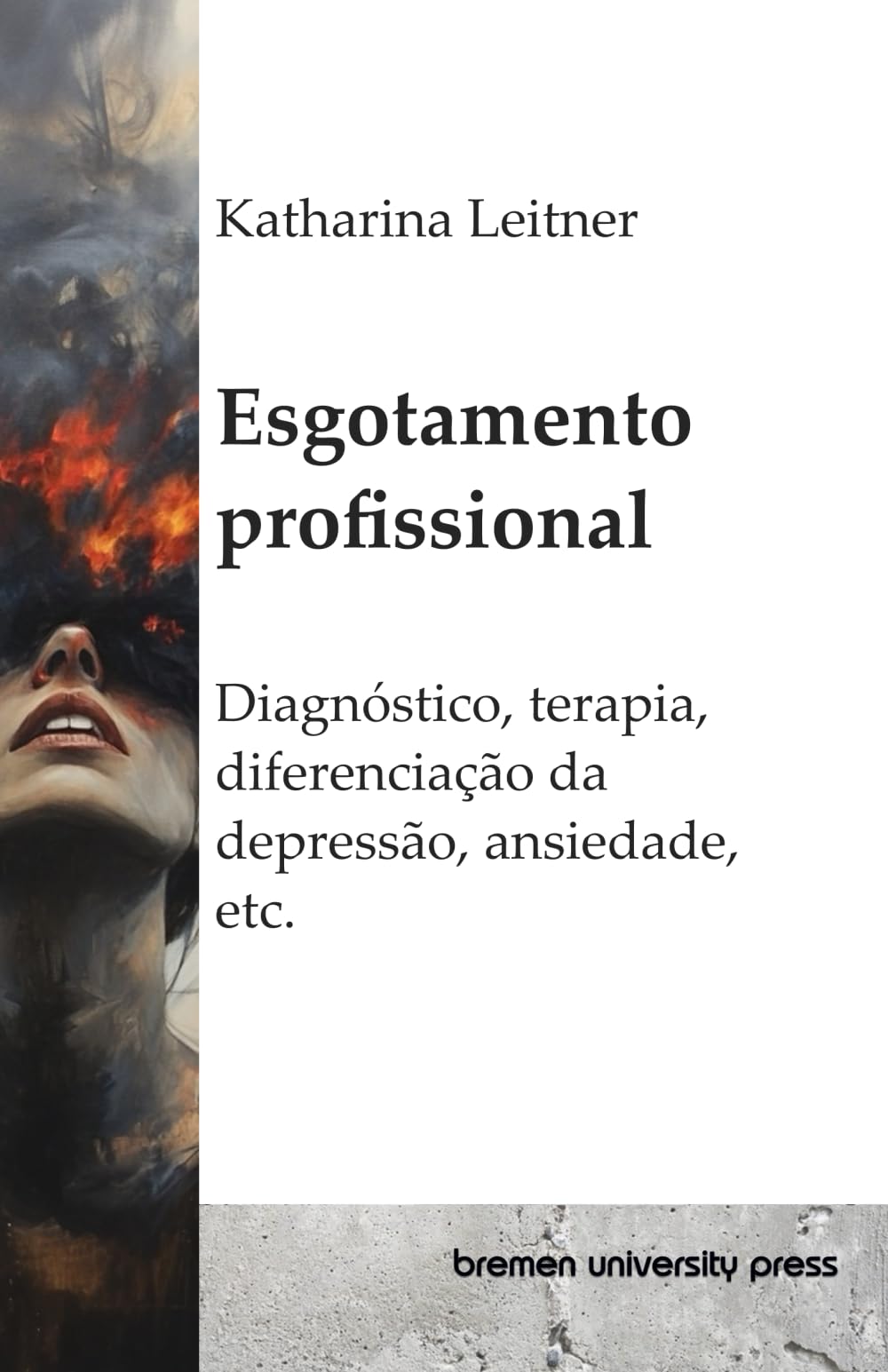 Esgotamento profissional: Diagnóstico, terapia, diferenciação da depressão, ansiedade, etc.