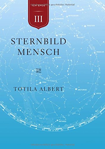 Die Geburt aus dem Ich Teil 3 Sternbild Mensch: Epos