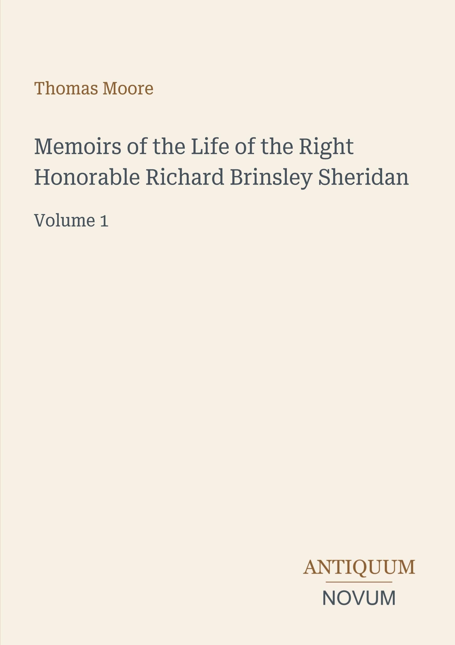 Memoirs of the Life of the Right Honorable Richard Brinsley Sheridan