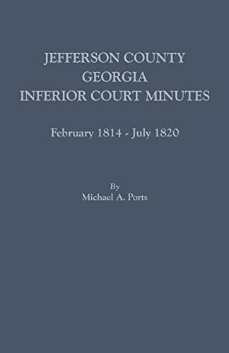 Jefferson County, Georgia, Inferior Court Minutes, February 1814-July 1820