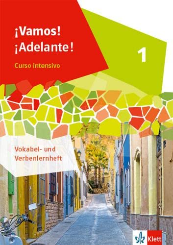 ¡Vamos! ¡Adelante! Curso intensivo 1: Vokabel- und Verbenlernheft 1. Lernjahr (¡Vamos! ¡Adelante! Curso intensivo. Ausgabe 3. Fremdsprache ab 2022)
