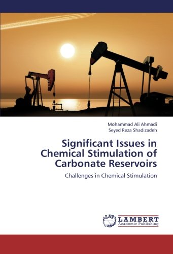 Significant Issues in Chemical Stimulation of Carbonate Reservoirs: Challenges in Chemical Stimulation