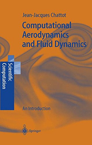 Computational Aerodynamics and Fluid Dynamics: An Introduction (Scientific Computation)