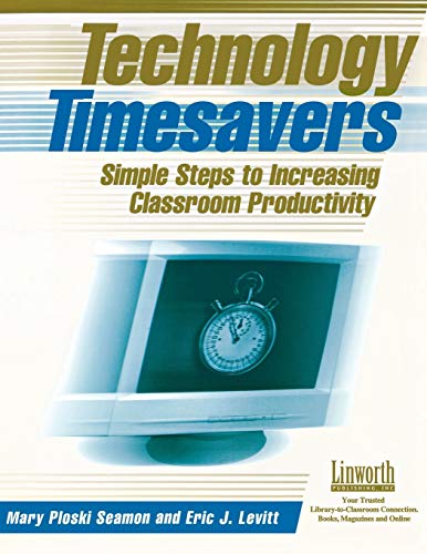 Technology Timesavers: Simple Steps to Increasing Classroom Productivity