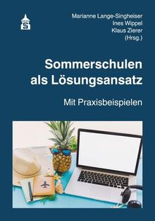 Sommerschulen als Lösungsansatz: Mit Praxisbeispielen