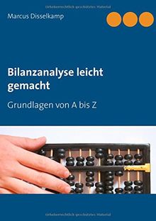 Bilanzanalyse leicht gemacht: Grundlagen von A bis Z