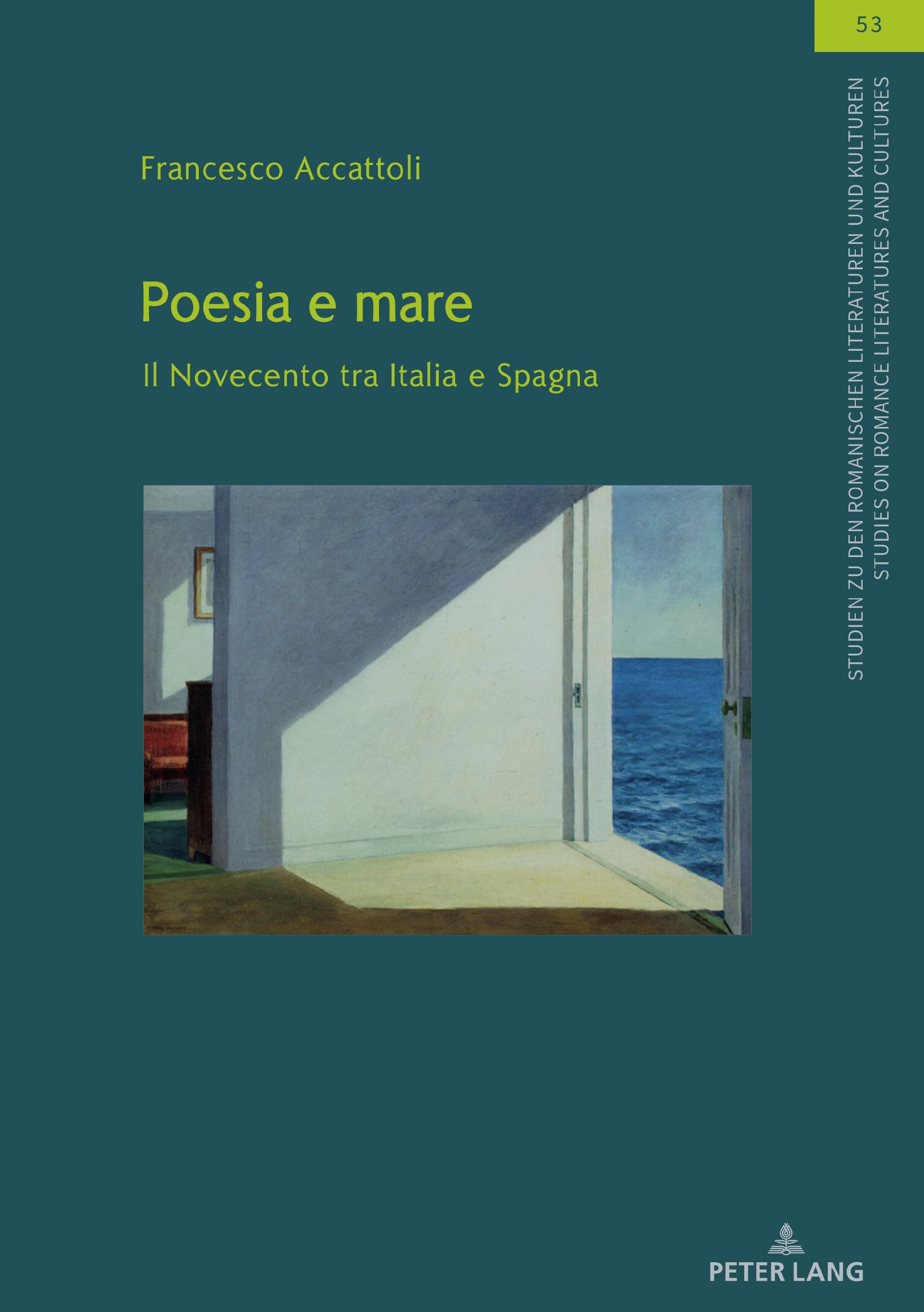 Poesia e mare: Il Novecento tra Italia e Spagna (Studien zu den Romanischen Literaturen und Kulturen/Studies on Romance Literatures and Cultures, Band 53)