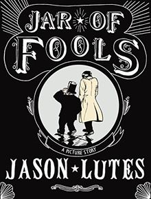 Jar of Fools: A Picture Story