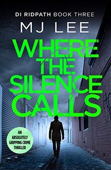 Where the Silence Calls (DI Ridpath Crime Thriller, Band 3)