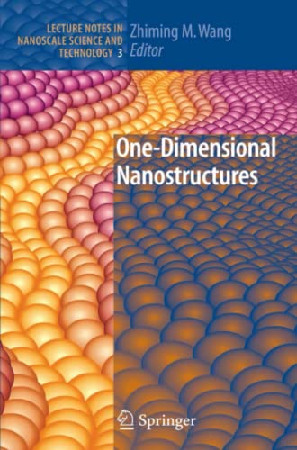 One-Dimensional Nanostructures (Lecture Notes in Nanoscale Science and Technology, Band 3)