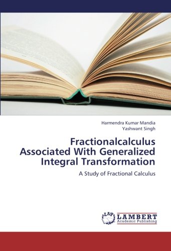 Fractionalcalculus Associated With Generalized Integral Transformation: A Study of Fractional Calculus