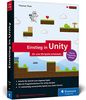 Einstieg in Unity: 2D- und 3D-Spiele entwickeln. Ideal für Programmieranfänger ohne Vorwissen. (Ausgabe 2018)