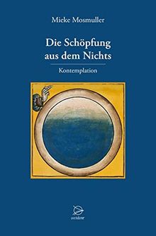 Die Schöpfung aus dem Nichts: Kontemplation