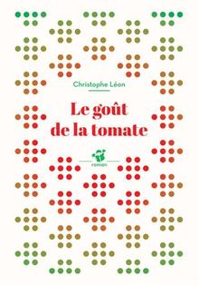 Le goût de la tomate