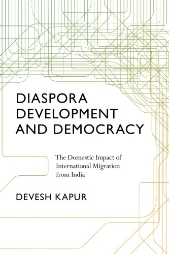 Diaspora, Development, and Democracy: The Domestic Impact of International Migration from India