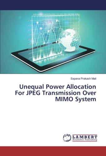 Unequal Power Allocation For JPEG Transmission Over MIMO System