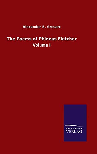 The Poems of Phineas Fletcher: Volume I