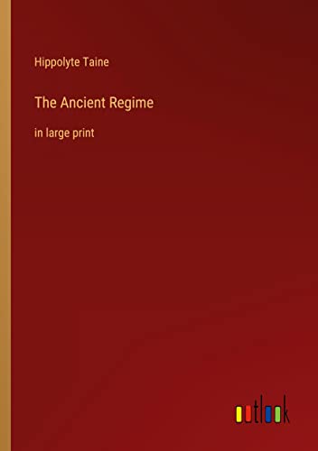 The Ancient Regime: in large print
