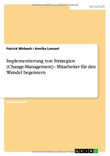 Implementierung von Strategien (Change-Management) - Mitarbeiter für den Wandel begeistern