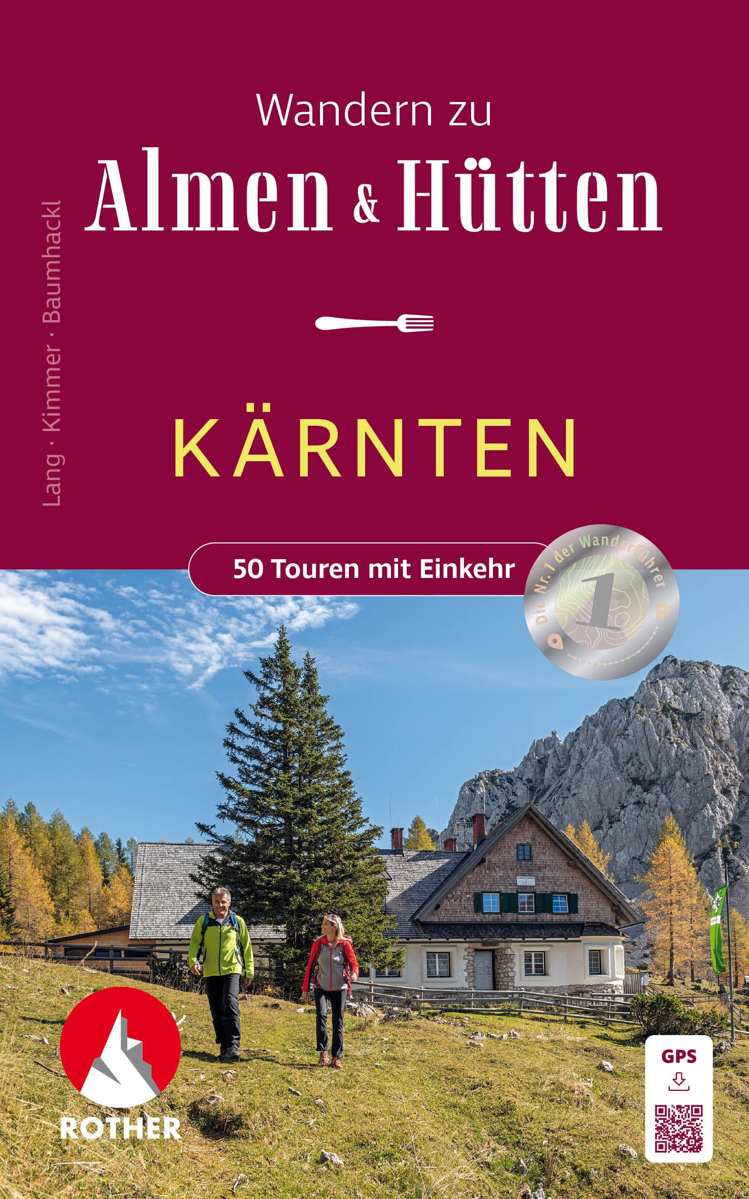 Wandern zu Almen und Hütten Kärnten: 50 Touren mit Einkehr zwischen Großglockner und Koralm. Mit GPS-Tracks. (Rother Wanderbuch)
