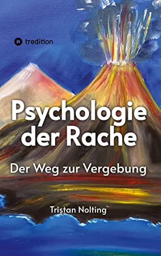 Psychologie der Rache: Der Weg zur Vergebung