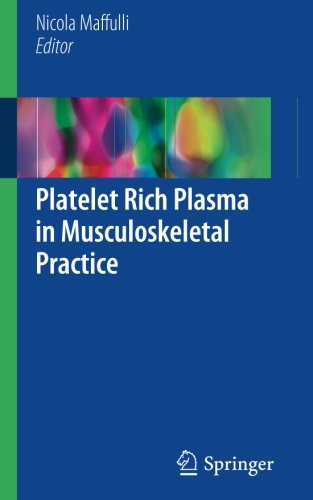 Platelet Rich Plasma in Musculoskeletal Practice