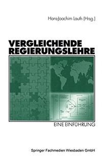 Vergleichende Regierungslehre. Eine Einführung