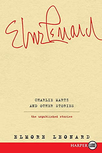 Charlie Martz and Other Stories: The Unpublished Stories